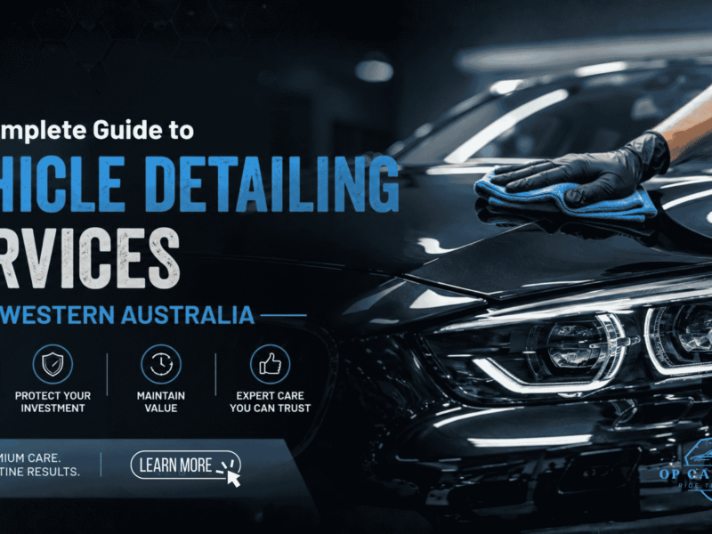 The Complete Guide to Vehicle Detailing Services in Western Australia 